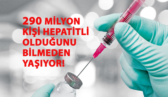 290 Milyon Kişi Hepatitli Olduğunu Bilmeden Yaşıyor!