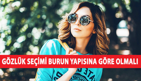 Gözlük Seçimi Burun Yapısına Göre Olmalı