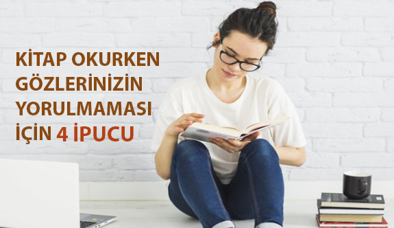 Kitap Okurken Gözlerinizin Yorulmaması İçin 4 İpucu