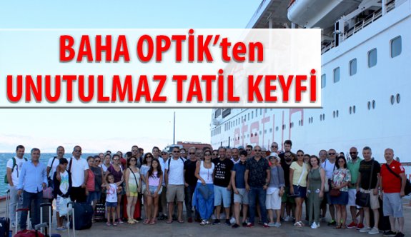 Baha Optik Bayilerine Unutulmaz Tatil Keyfi