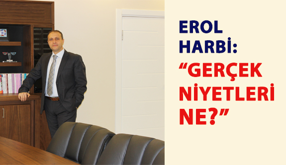 Gerçek Niyetleri Ne?