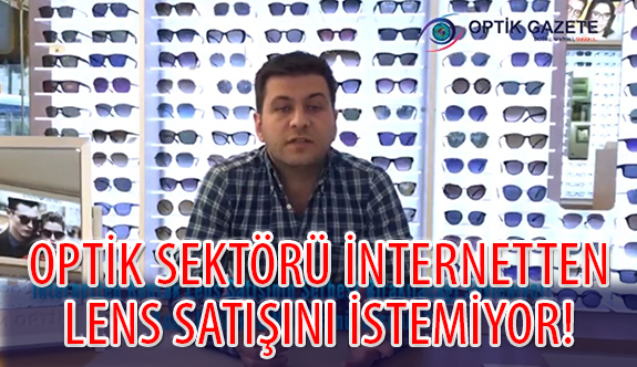 Optik Sektörü İnternetten Lens Satışını İstemiyor!