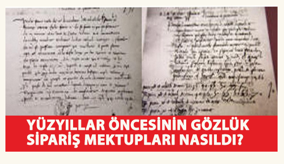 Avrupa’da Yüzyıllar Öncesinin Gözlük  Sipariş Mektupları Nasıldı?