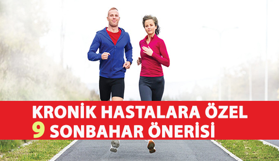 Kronik Hastalara Özel 9 Sonbahar Önerisi