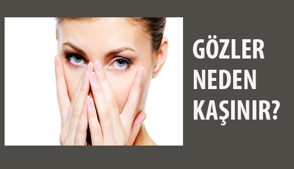 Gözler Neden Kaşınır?