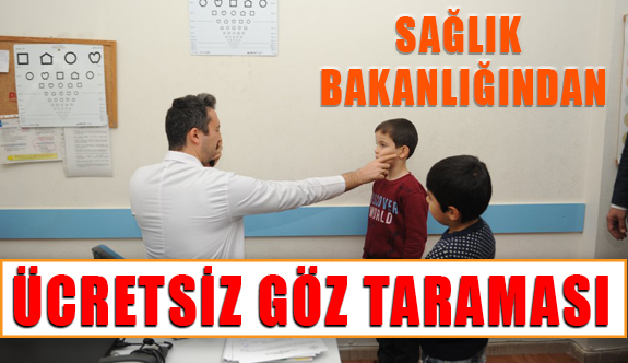 Sağlık Bakanlığı Ücretsiz Göz Taraması Başlattı