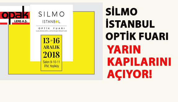 Silmo İstanbul Optik Fuarı 2018 Yarın Kapılarını Açıyor!