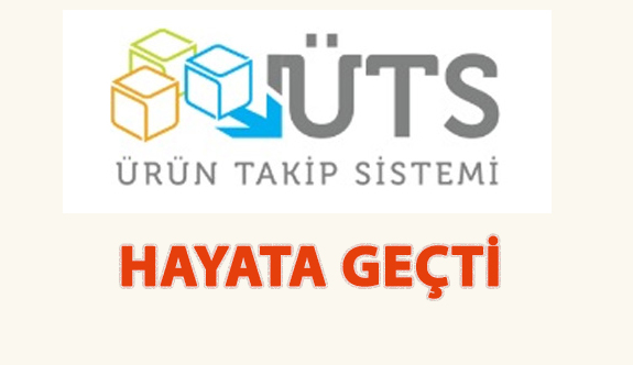 Ürün Takip Sistemi (ÜTS) Hayata Geçti!