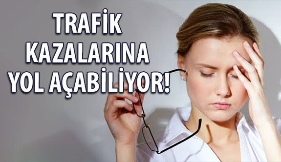 Göz Tansiyonu Trafik kazalarına Yol Açabilir