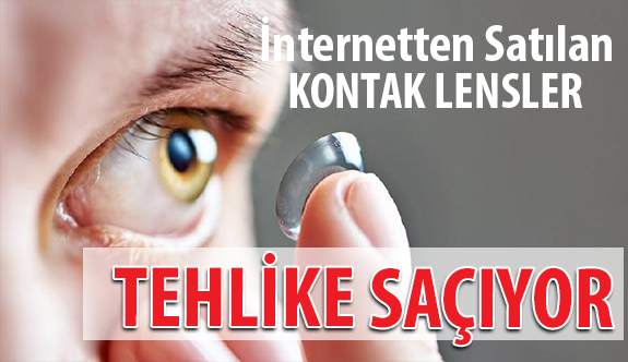 İnternetten Satılan Lensler Tehlike Saçıyor!