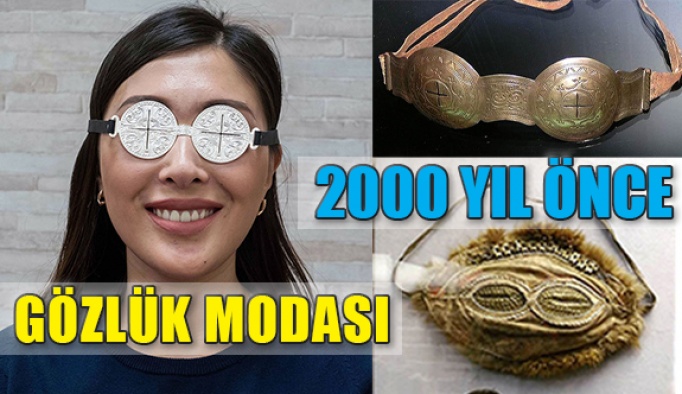 2.000 Yıl Öncesinden Göz Kamaştırıcı Gözlük Modası