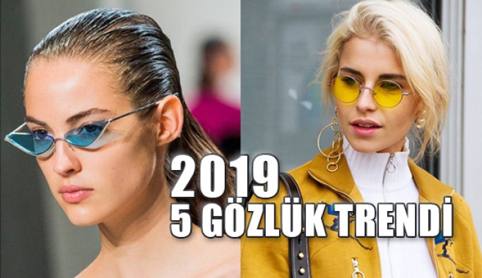 2019 Yılı 5 Gözlük Trend Tahmini