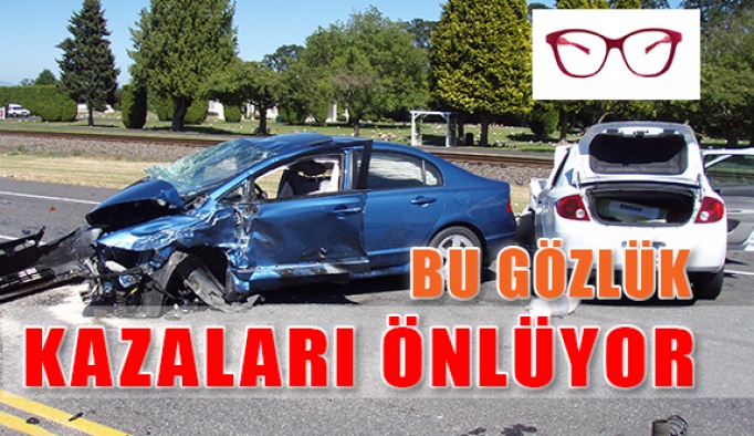 Bu Gözlük "Kaza Geliyor" Diyor!