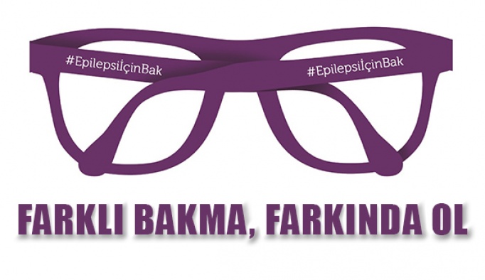 Farklı Bakma, Farkında Ol #Epilepsi İçin Bak