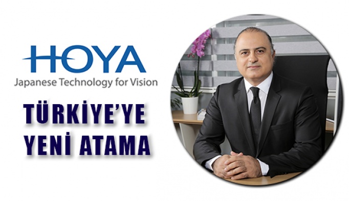 HOYA TÜRKİYE’YE YENİ ATAMA