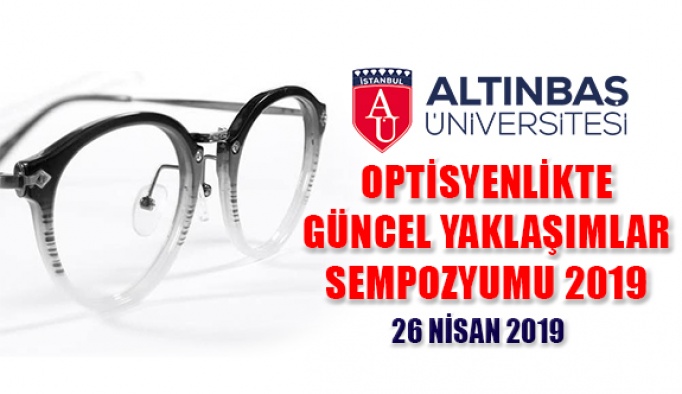 Optisyenlikte Güncel Yaklaşımlar Sempozyumu 2019