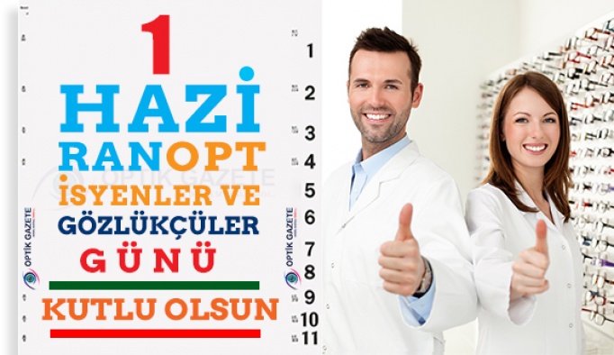 1 Haziran Optisyenler ve Gözlükçüler Günü Kutlu Olsun