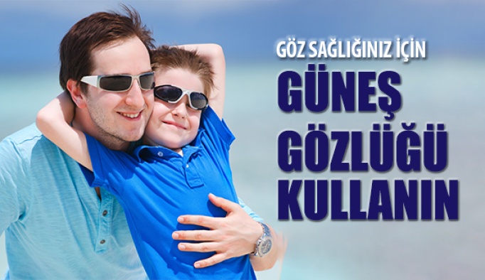 Güneş Gözlüğü Kullanımı Göz Sağlığı İçin Önemli