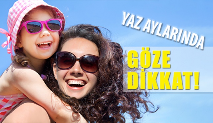 Yaz Aylarında Göz Sağlığı İçin Bunlara Dikkat