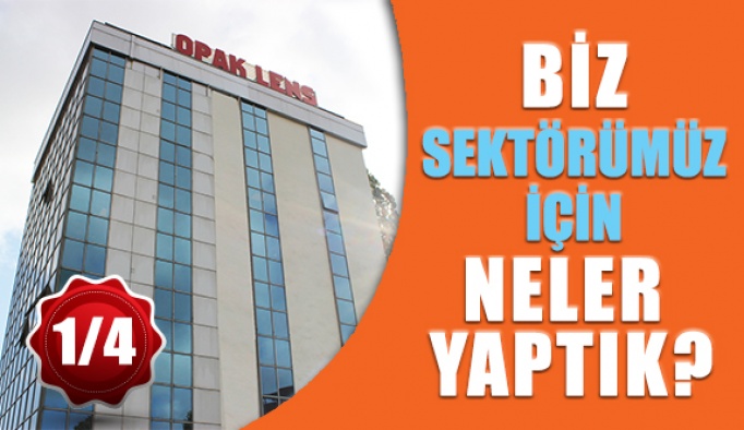 Biz Optik Sektörü İçin Neler Yaptık?