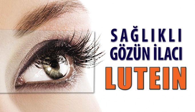 Lutein Göz Sağlığı İçin Çok Önemli