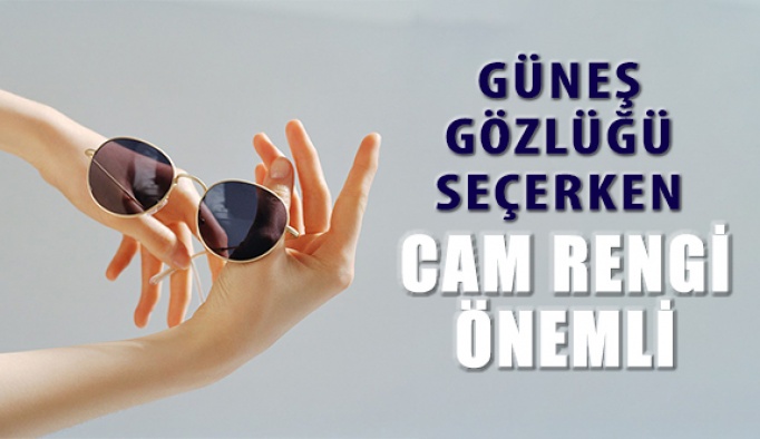 Cam Rengi Güneş Gözlüğü Seçerken Önemli