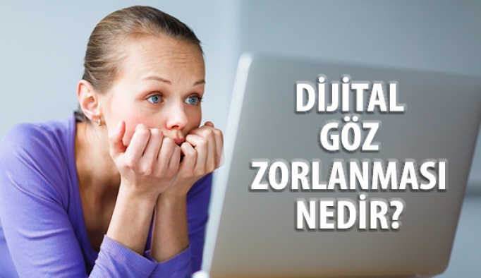 Dijital Göz Zorlanmasının Belirtilerine Dikkat!