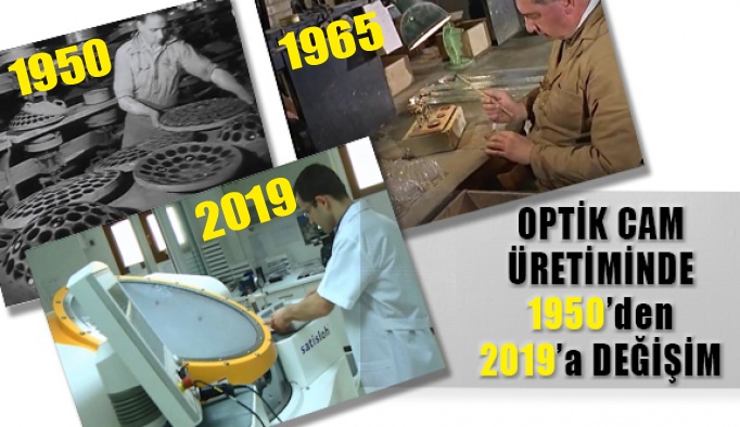 Optik Cam Üretiminde 1950'den 2019'a Değişim