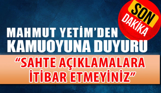 Mahmut Yetim'den Yeni Açıklama