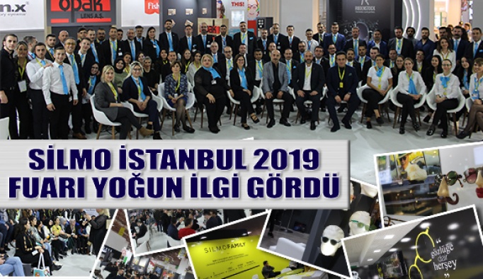 Silmo İstanbul 2019 Yoğun İlgi Gördü