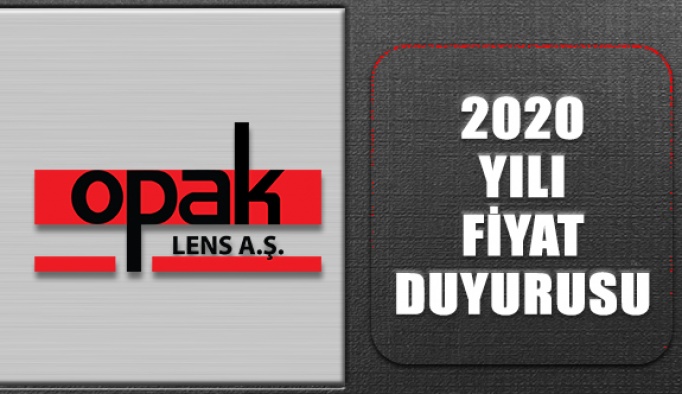 Opak Lens AŞ 2020 Yılı Fiyat Duyurusu