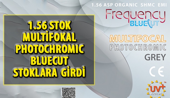 1.56 Stok Multifokal Photochromic Bluecut Stoklara Girdi