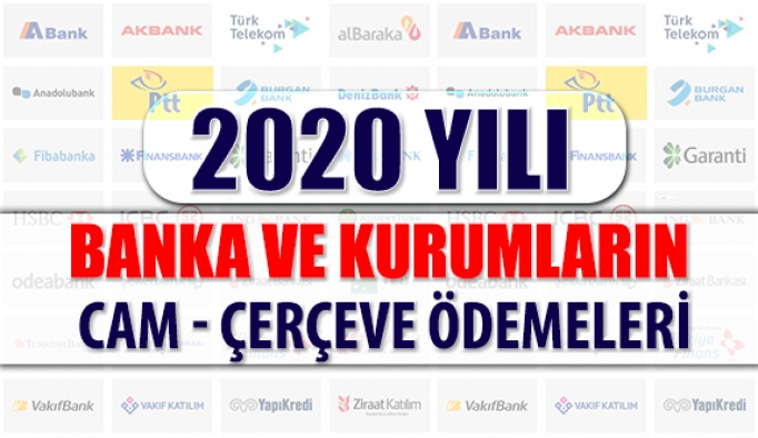 2020 Optik Cam - Çerçeve Banka ve Kurum Ödemeleri