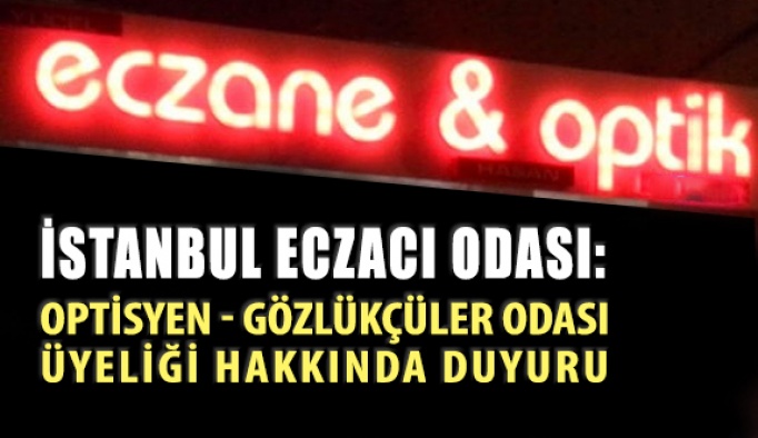 İstanbul Eczacı Odası : "Üyelik Zorunlu Değil"