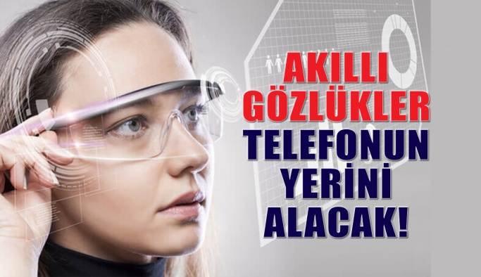 Akıllı Gözlükler Telefonun Yerini Alacak!