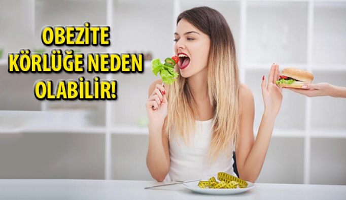 Obezite Körlüğe Neden Olabilir!