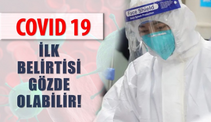 Coronavirus’ün İlk Belirtisi Gözde Olabilir!