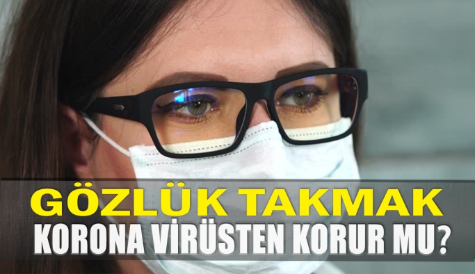 Gözlük Takmak Koronavirüsten Korur mu?