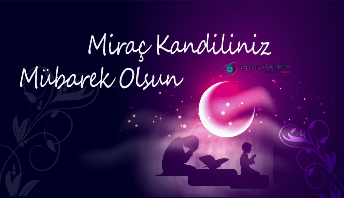 Miraç Kandiliniz Mübarek Olsun