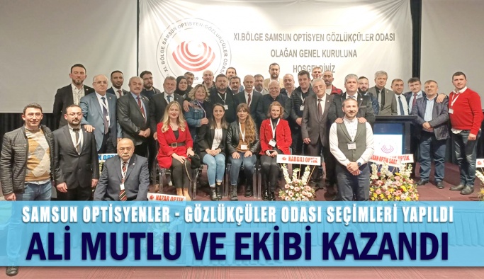 Samsun Optisyenler- Gözlükçüler Odası Seçimleri Yapıldı.