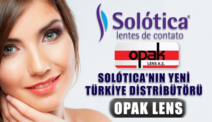 SOLÓTICA’nın Yeni Türkiye Distribütörü OPAK LENS