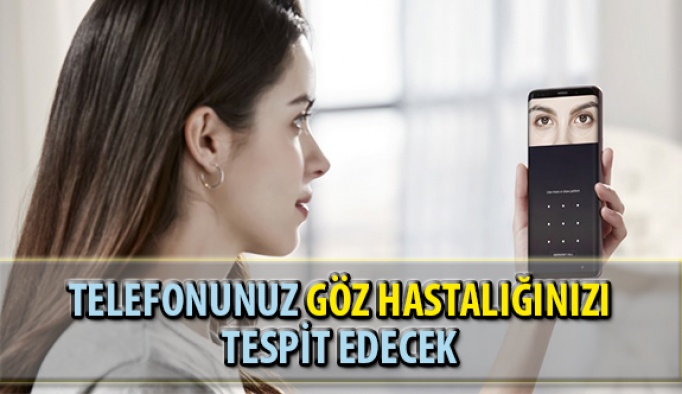 Telefonunuz Göz Hastalığınızı Tespit Edecek!