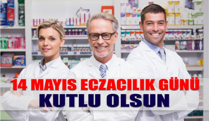 14 Mayıs Eczacılık Günü Kutlu Olsun