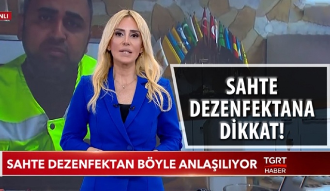 Sahte Dezenfektanlar Tehlike Saçıyor!