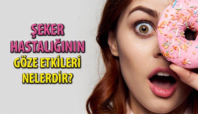 Şeker Hastalığı Gözü Nasıl Etkiler?