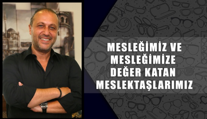 "Mesleğimiz ve Mesleğimize Değer Katan Meslektaşlarımız"