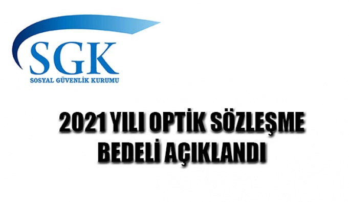 2021 Yılı Optik Sözleşme Bedeli Açıklandı