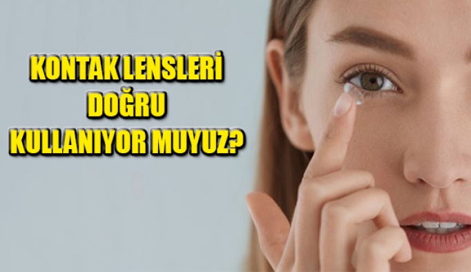 Kontak Lensleri Doğru Kullanıyor muyuz?