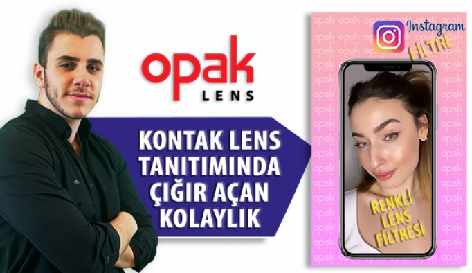 Opak Lens'ten Renkli Lens Tanıtımında Çığır Açan Uygulama