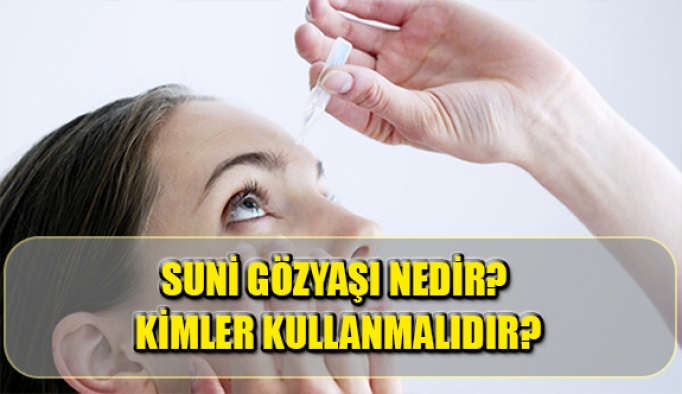 Suni Gözyaşı Nedir, Kimler Kullanmalıdır?